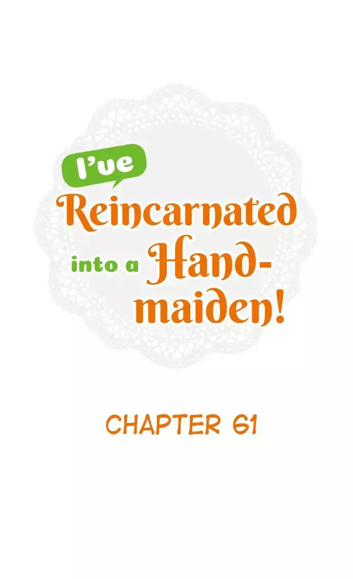 I Was Reincarnated, And Now I'm A Maid! - 61 page 1-f1382c91