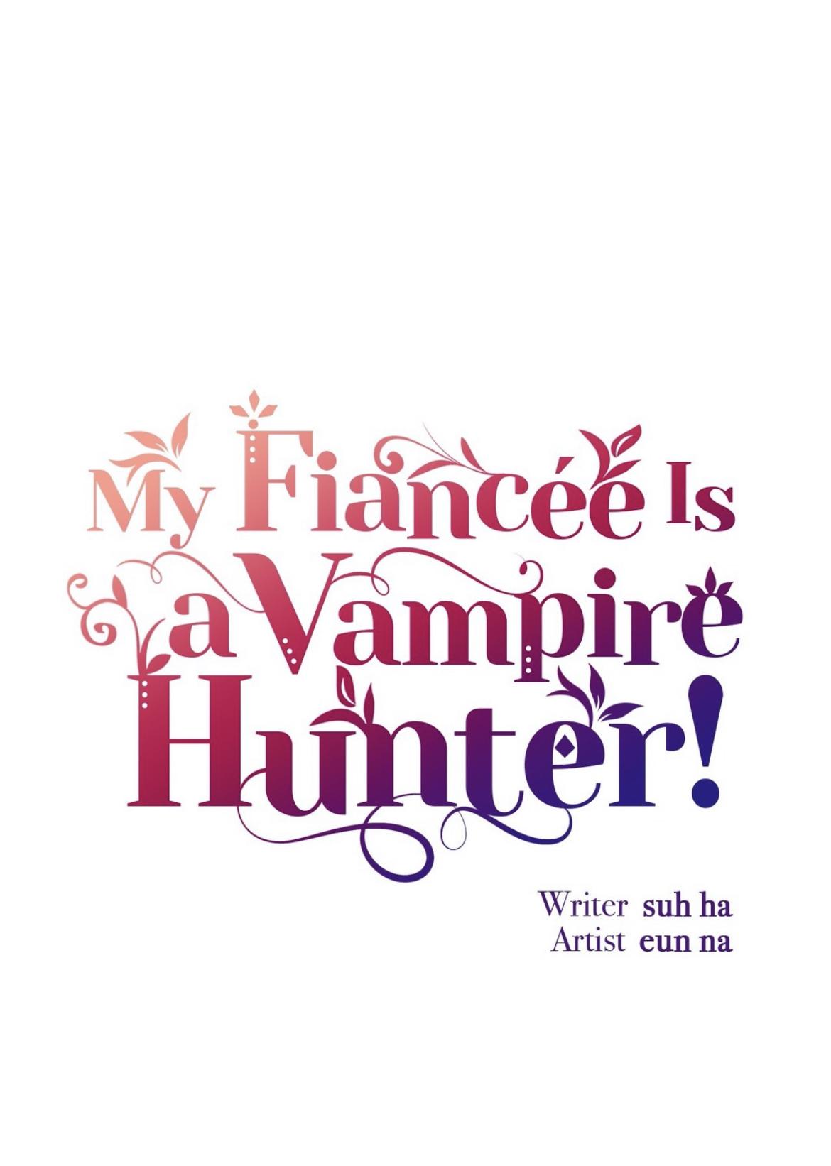 My Fiancée Is A Vampire Hunter! - 26 page 5
