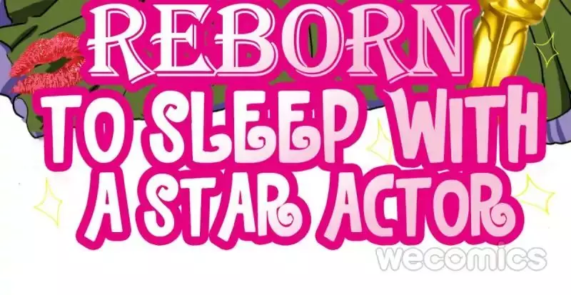 Reborn To Sleep With A Star Actor - 24 page 2