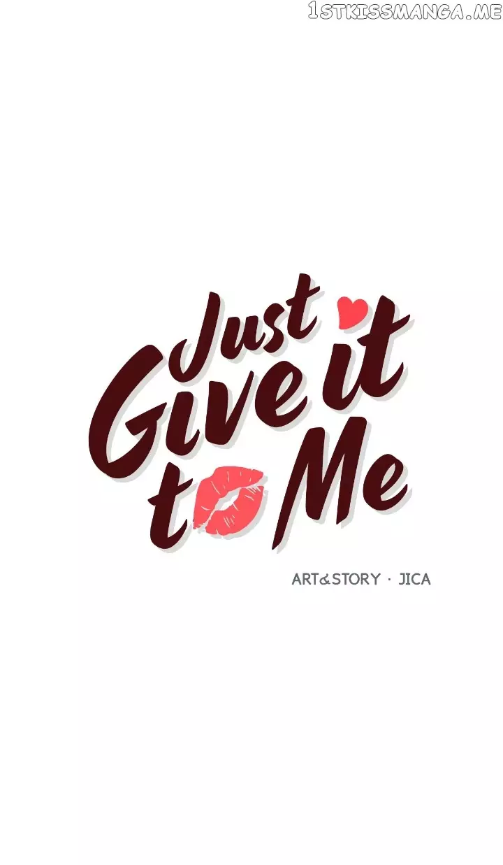 Just Give It To Me - 203 page 1-59385a0d