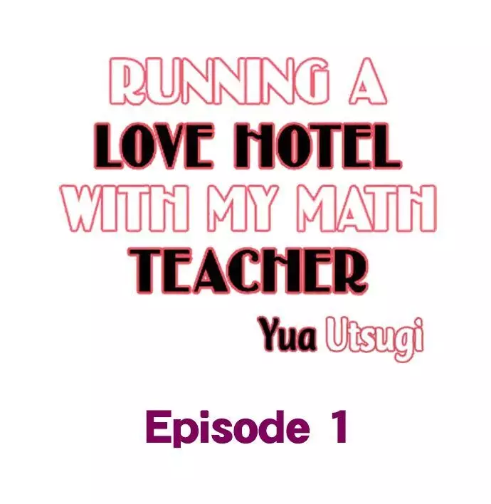 Running A Love Hotel With My Math Teacher - 1 page 1