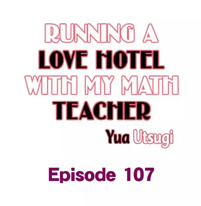 Running A Love Hotel With My Math Teacher - 107 page 1