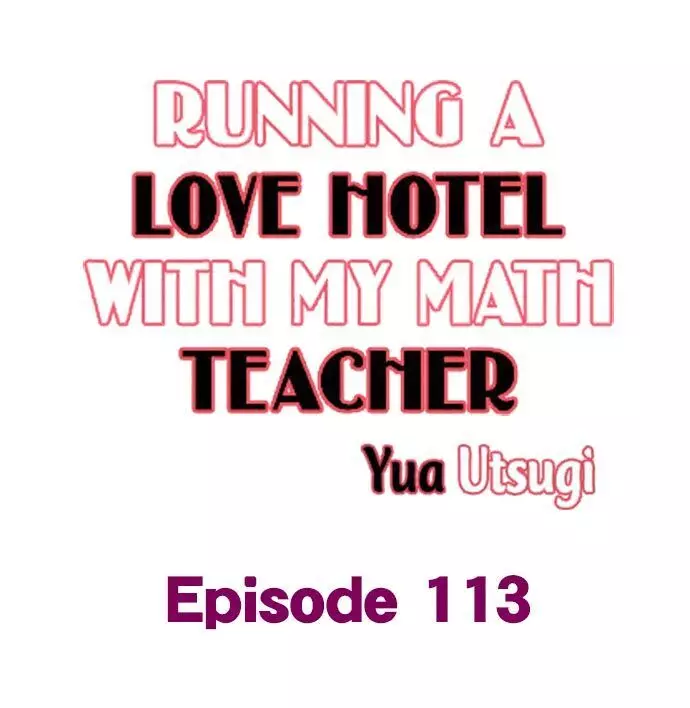 Running A Love Hotel With My Math Teacher - 113 page 1