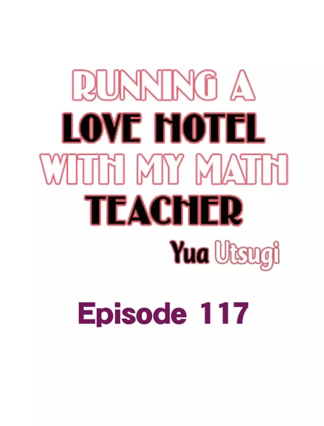 Running A Love Hotel With My Math Teacher - 117 page 1