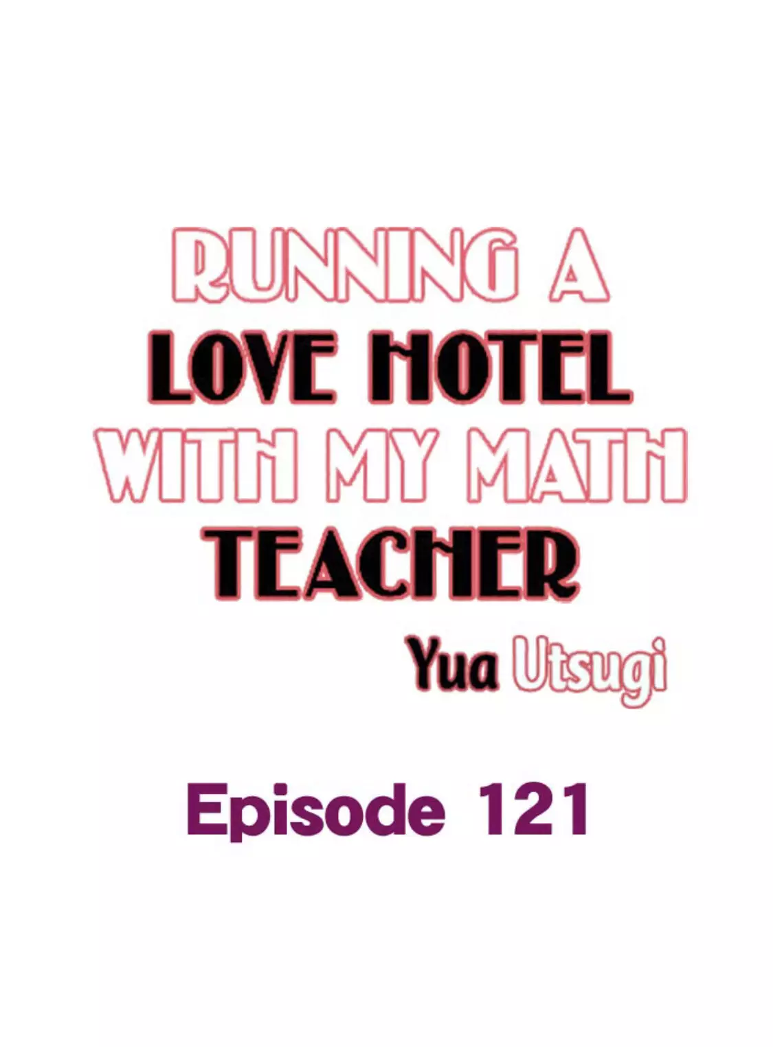 Running A Love Hotel With My Math Teacher - 121 page 2