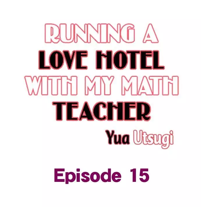 Running A Love Hotel With My Math Teacher - 15 page 1