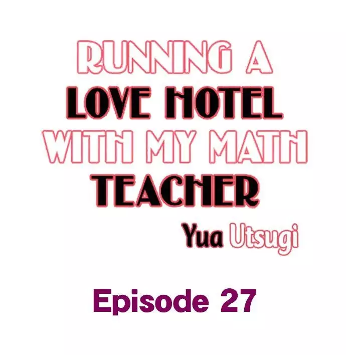 Running A Love Hotel With My Math Teacher - 27 page 1