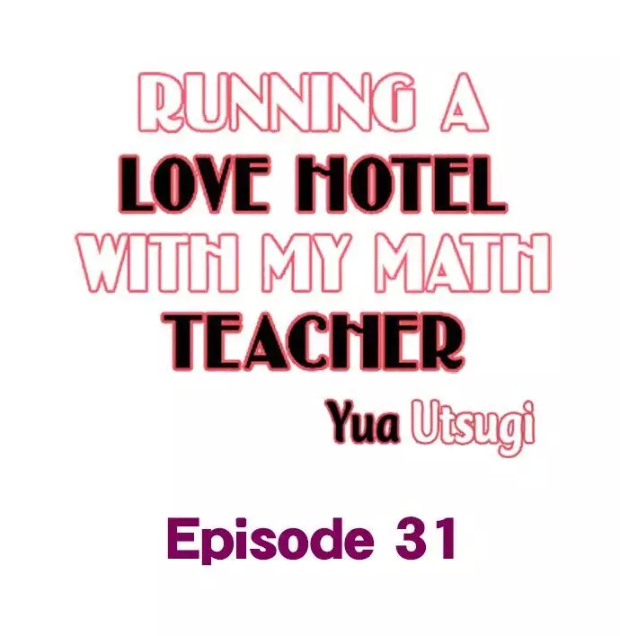Running A Love Hotel With My Math Teacher - 31 page 1