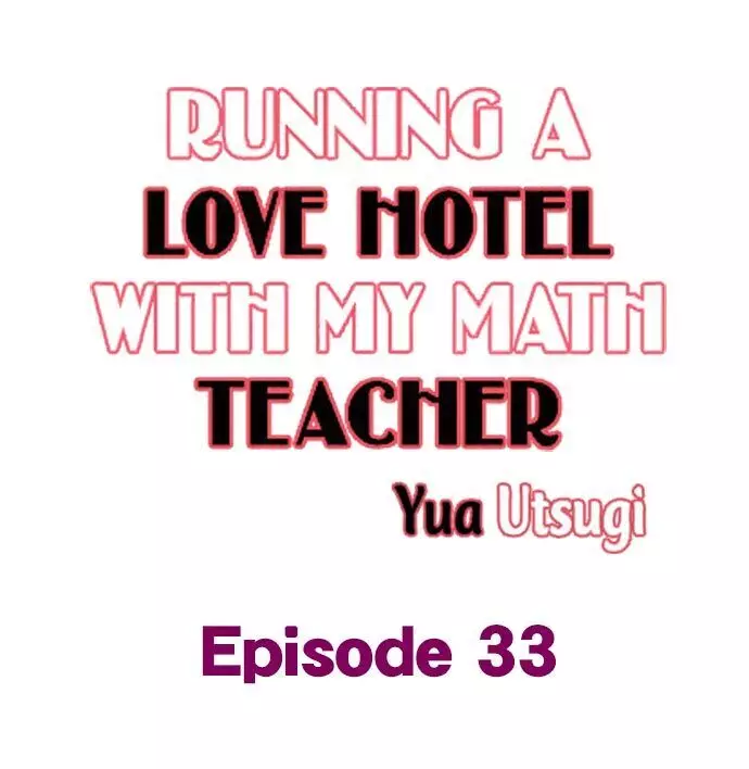 Running A Love Hotel With My Math Teacher - 33 page 1