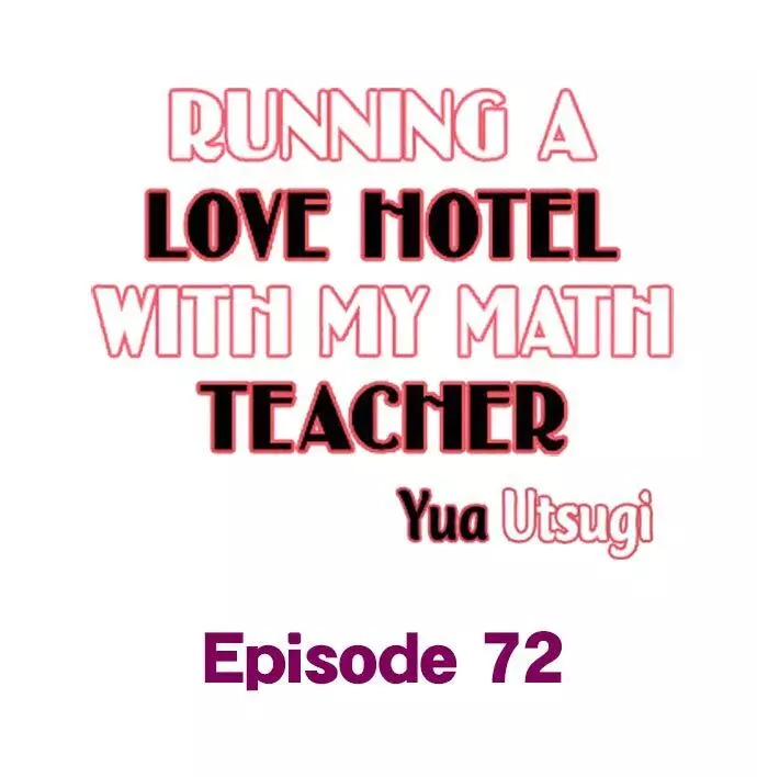 Running A Love Hotel With My Math Teacher - 72 page 1