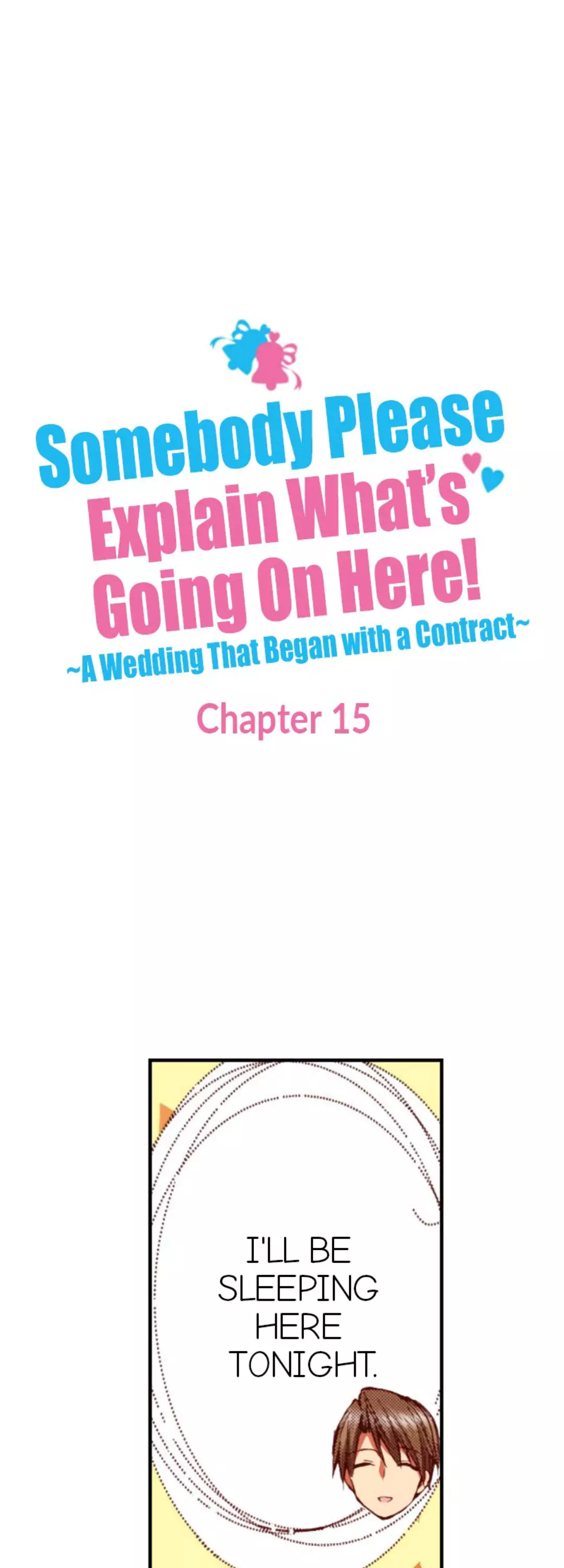 Somebody Please Explain What’S Going On Here! ~A Wedding That Began With A Contract~ - 15 page 1