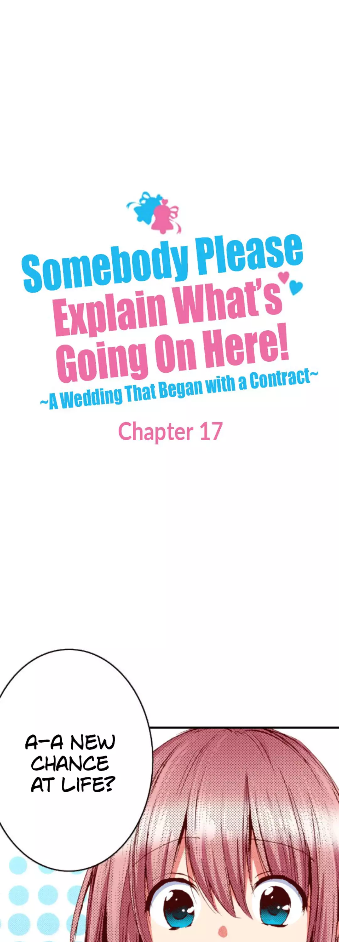 Somebody Please Explain What’S Going On Here! ~A Wedding That Began With A Contract~ - 17 page 1