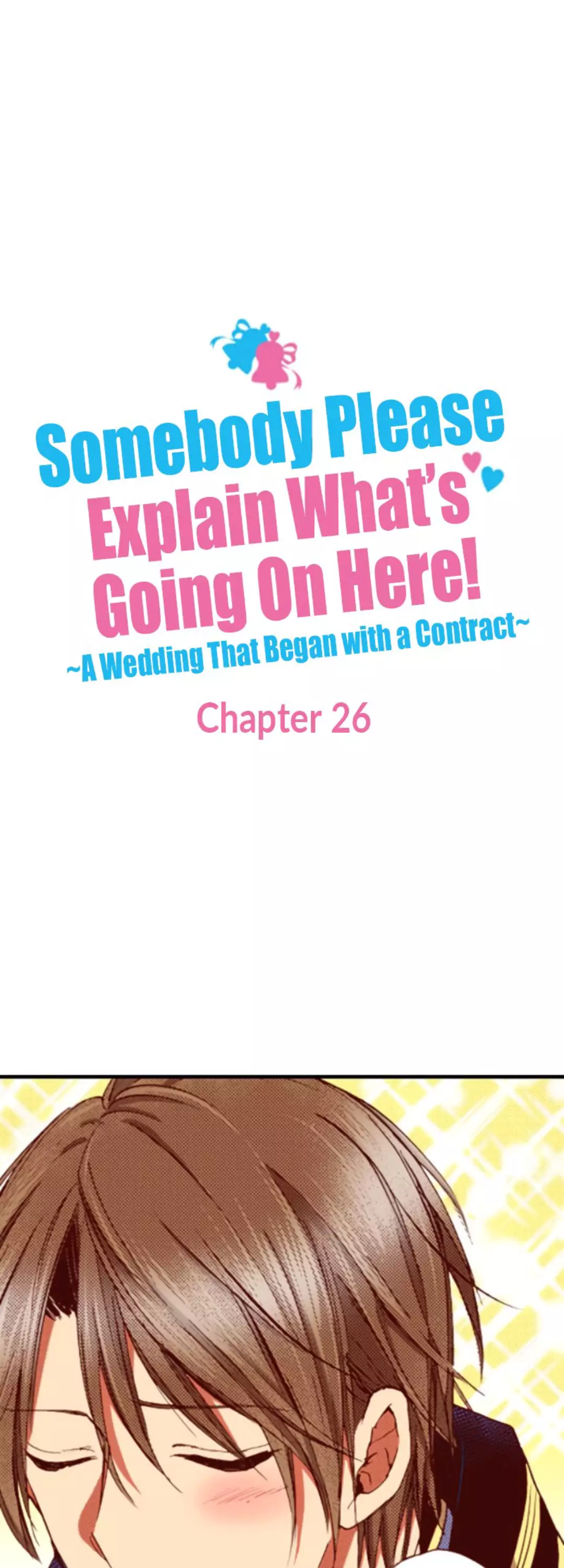 Somebody Please Explain What’S Going On Here! ~A Wedding That Began With A Contract~ - 26 page 1