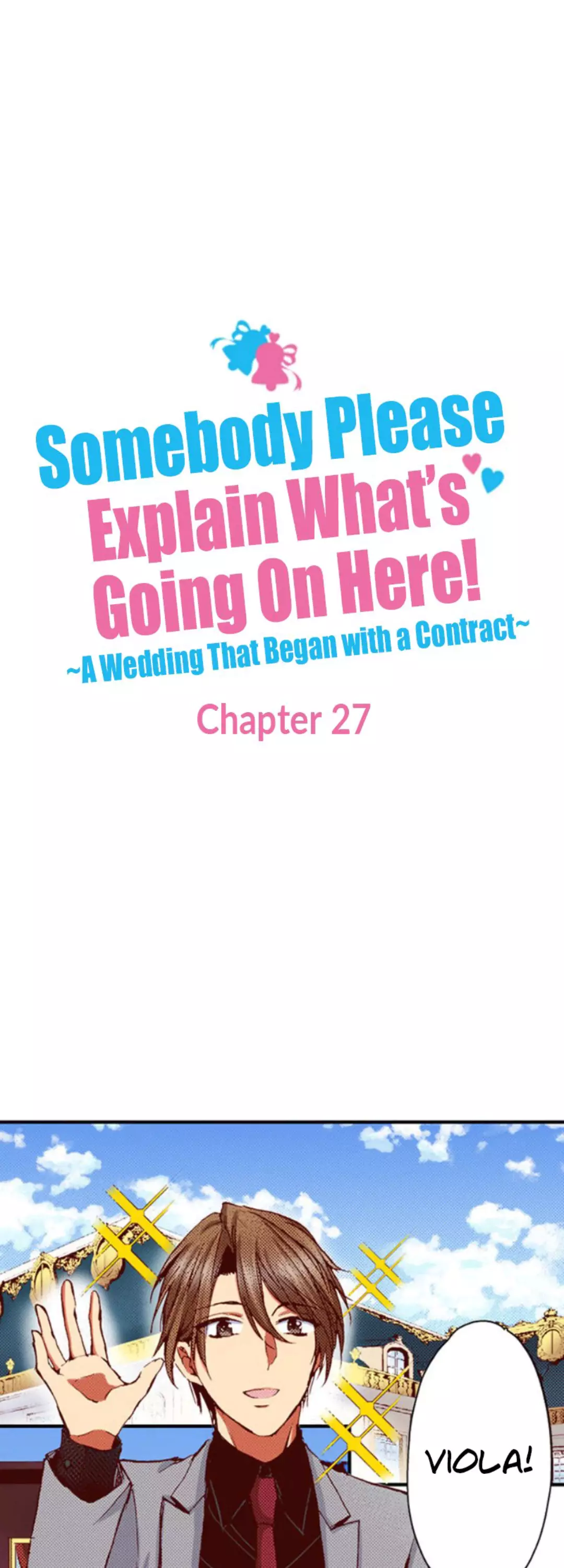 Somebody Please Explain What’S Going On Here! ~A Wedding That Began With A Contract~ - 27 page 0