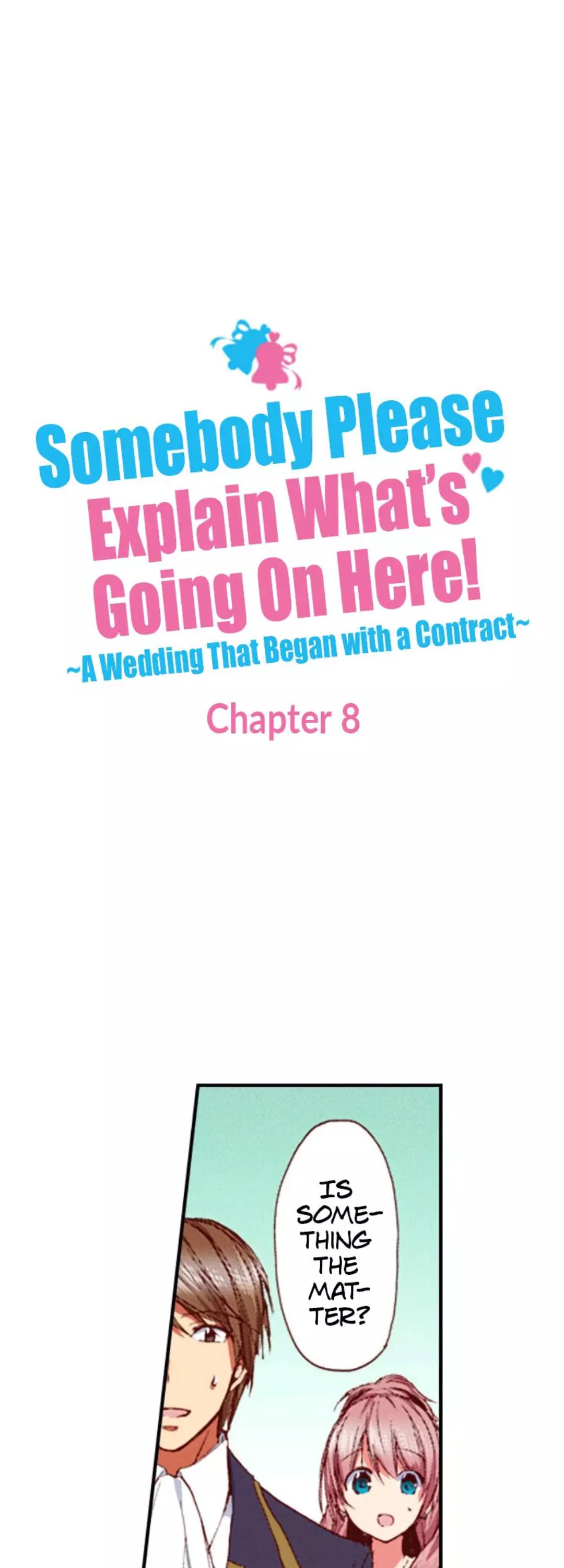 Somebody Please Explain What’S Going On Here! ~A Wedding That Began With A Contract~ - 8 page 3