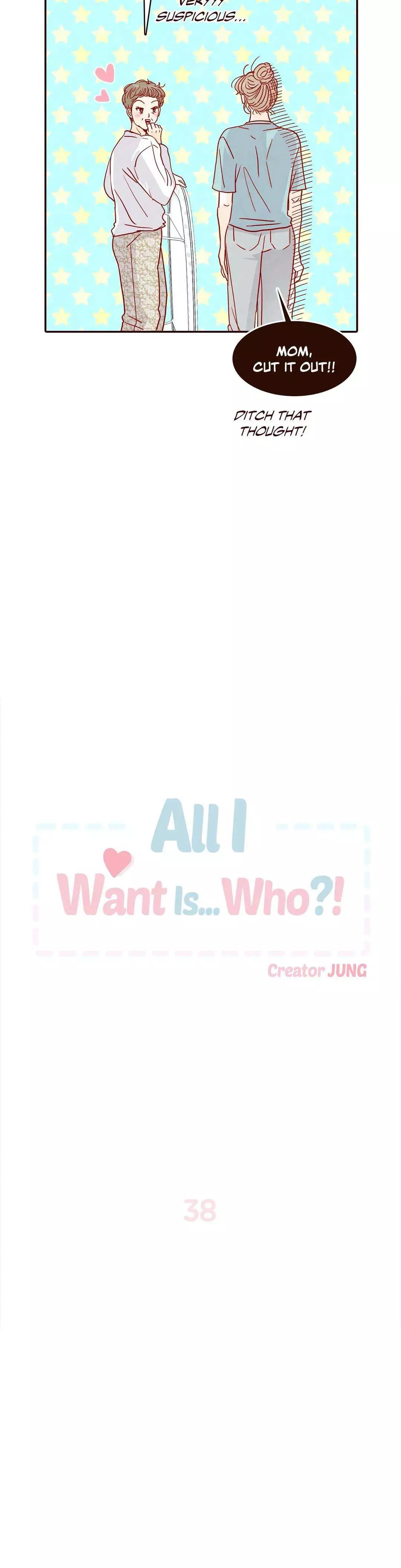 All I Want Is… Who?! - 38 page 9