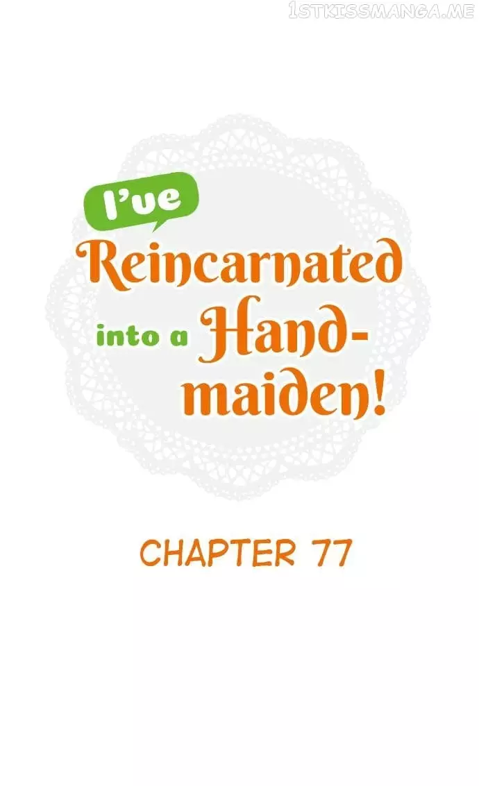I’Ve Reincarnated Into A Handmaiden! - 77 page 1-4e443e58