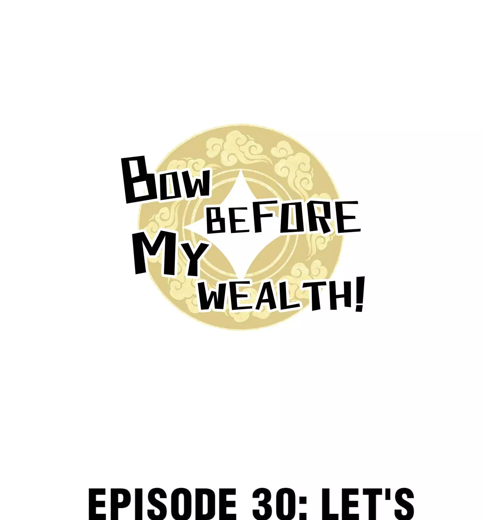 Bow Before My Wealth! - 30 page 1
