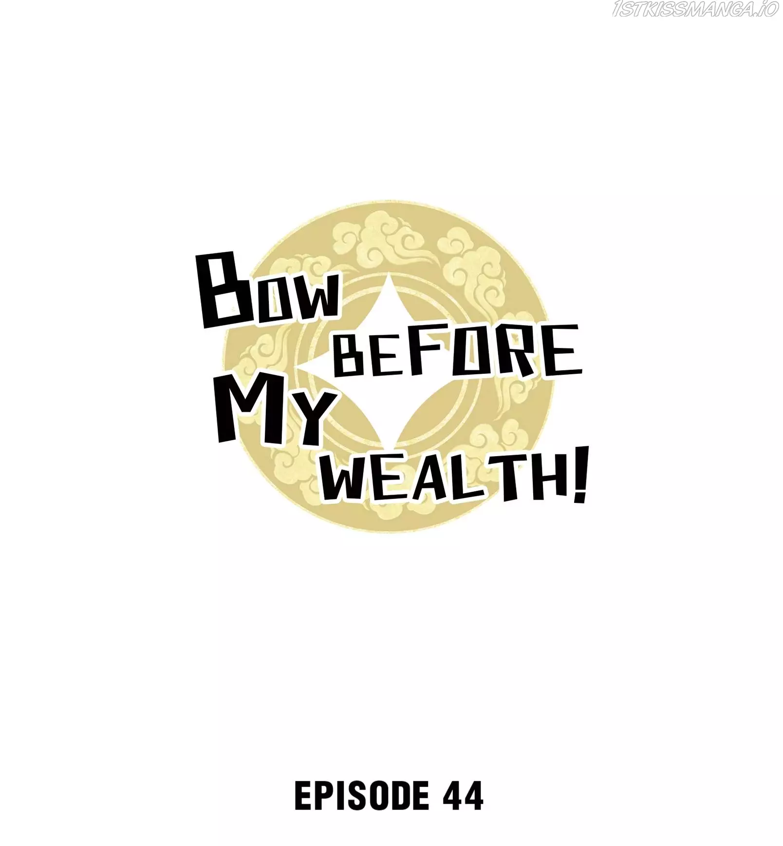 Bow Before My Wealth! - 44 page 1