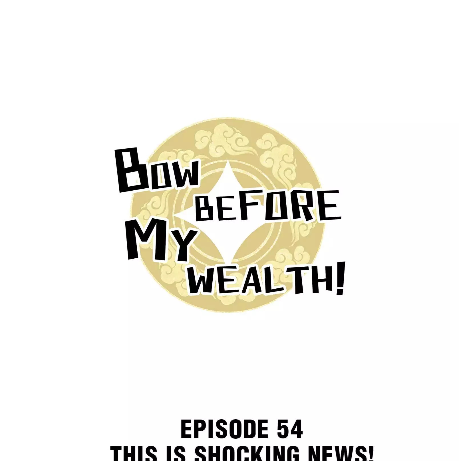 Bow Before My Wealth! - 54 page 1