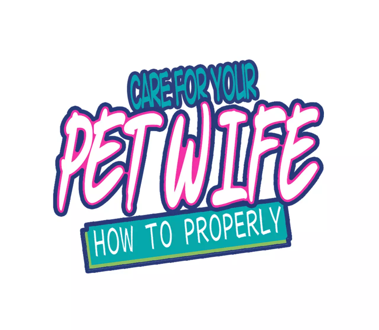 How To Properly Care For Your Pet Wife - 16 page 1