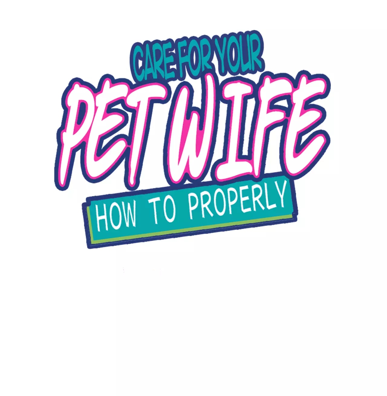How To Properly Care For Your Pet Wife - 87 page 1-532afab7