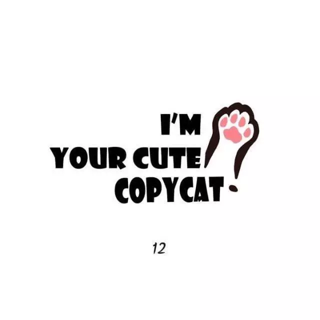I'm Your Cute Copycat! - 12 page 1-080d94cd