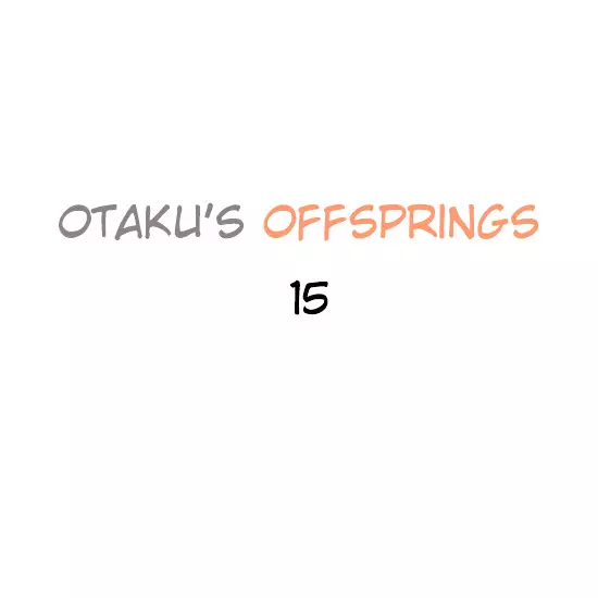 Otaku's Offspring - 15 page 1-d2df898d