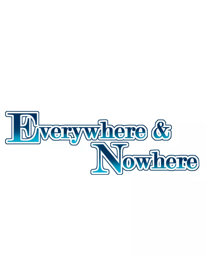 Everywhere & Nowhere - 114 page 1-e35ee1bb