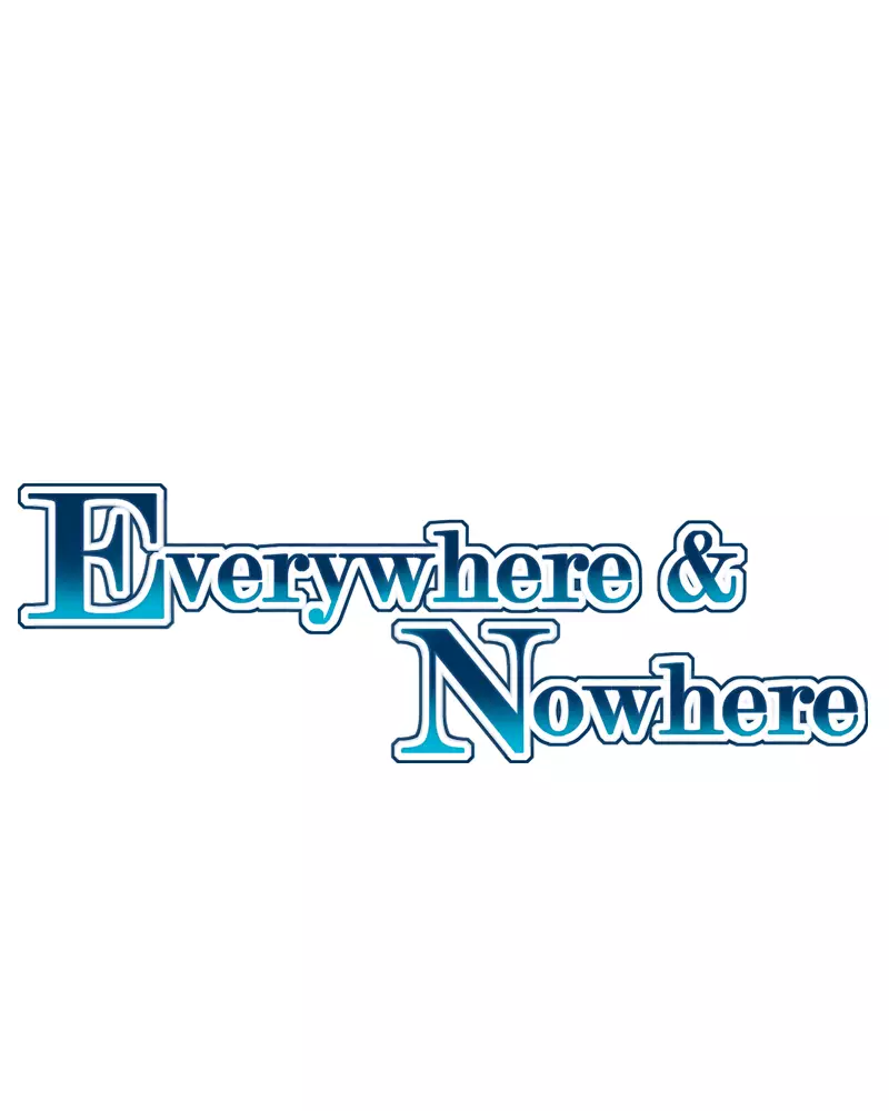 Everywhere & Nowhere - 127 page 1-a09e7ecf