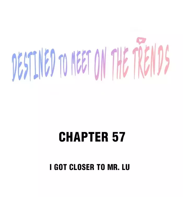 Destined To Meet On The Trends - 57 page 1-d1e2872a