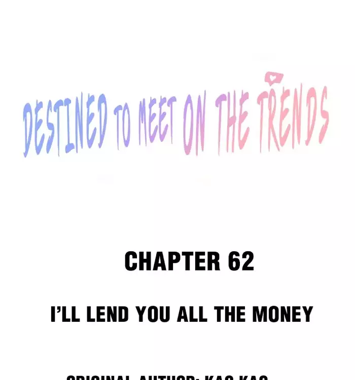 Destined To Meet On The Trends - 62 page 1-15f413fe