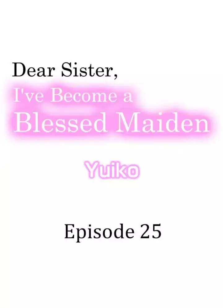 Dear Sister, I've Become A Blessed Maiden - 25 page 1-72a997c8