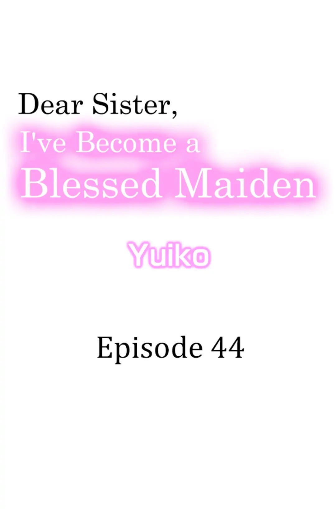 Dear Sister, I've Become A Blessed Maiden - 44 page 1-dc58cc3c