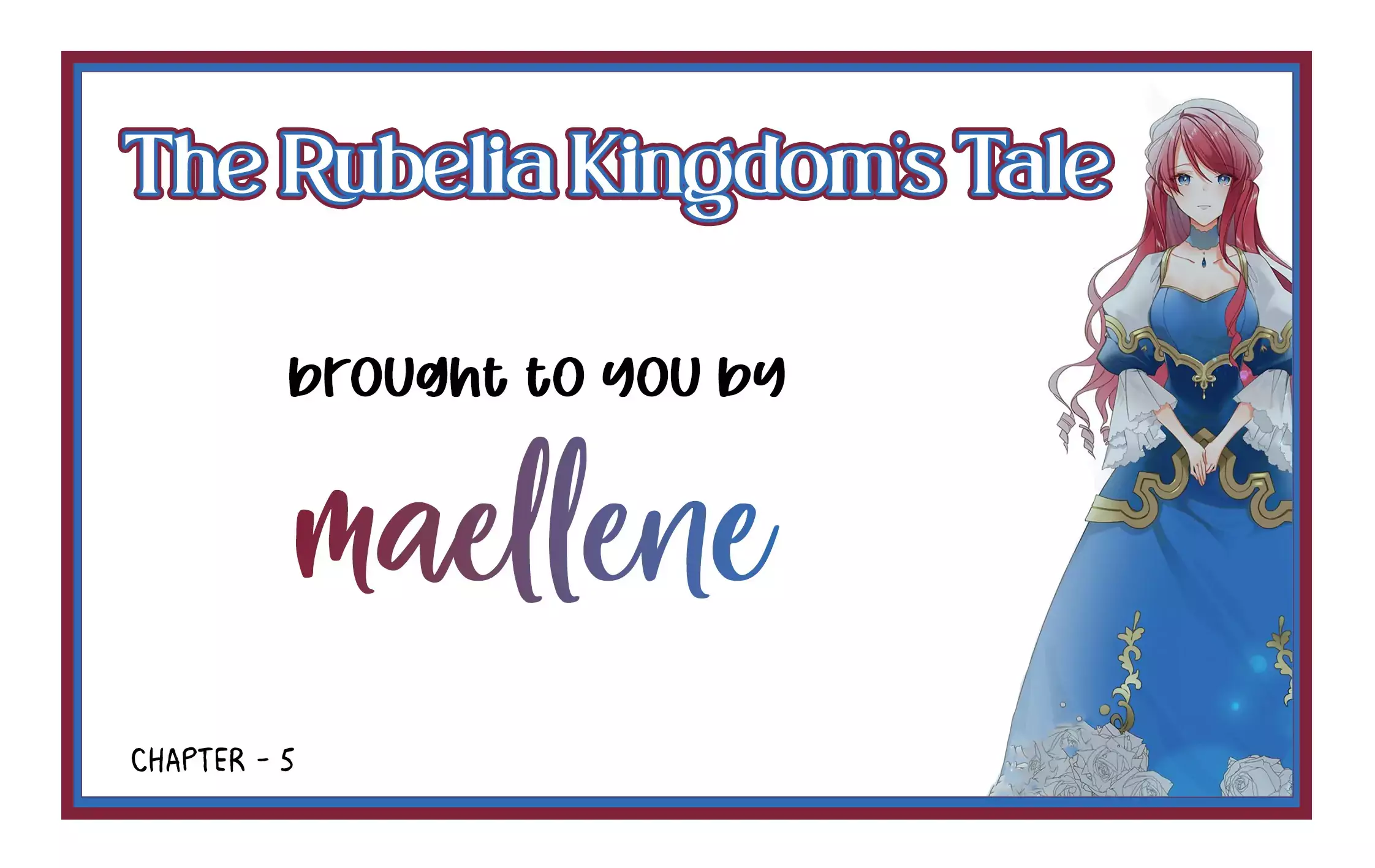The Rubelia Kingdom’S Tale ~ I Ended Up Cleaning My Younger Cousin’S Mess ~ - 5 page 1-40664989