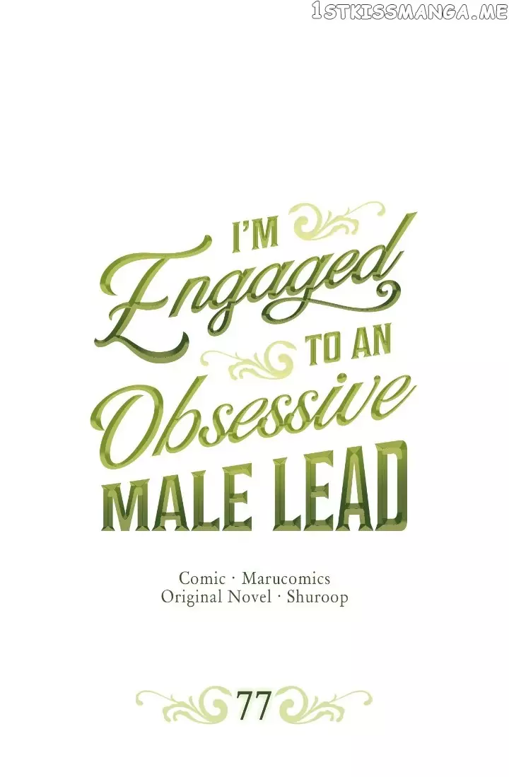 I’M Engaged To An Obsessive Male Lead - 77 page 2-f0efa43a