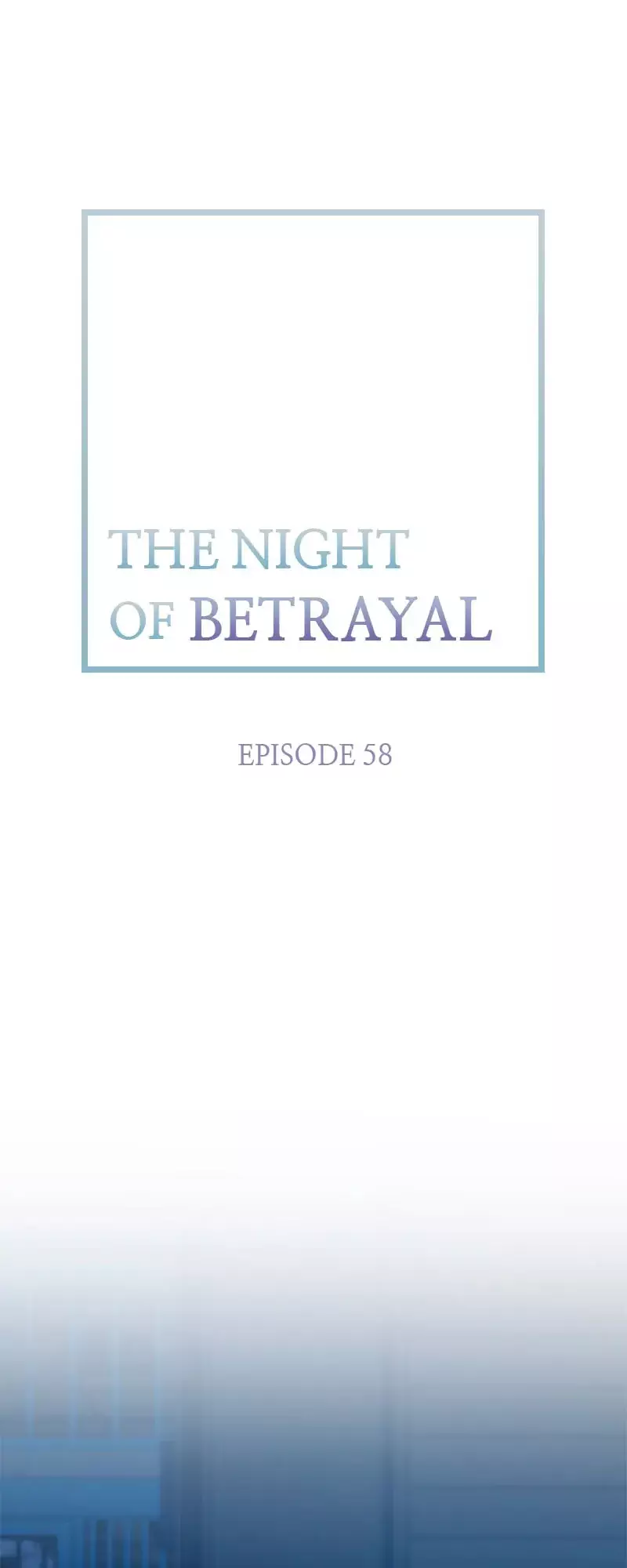 Thank You For Your Betrayal - 58 page 1-a4140fd8