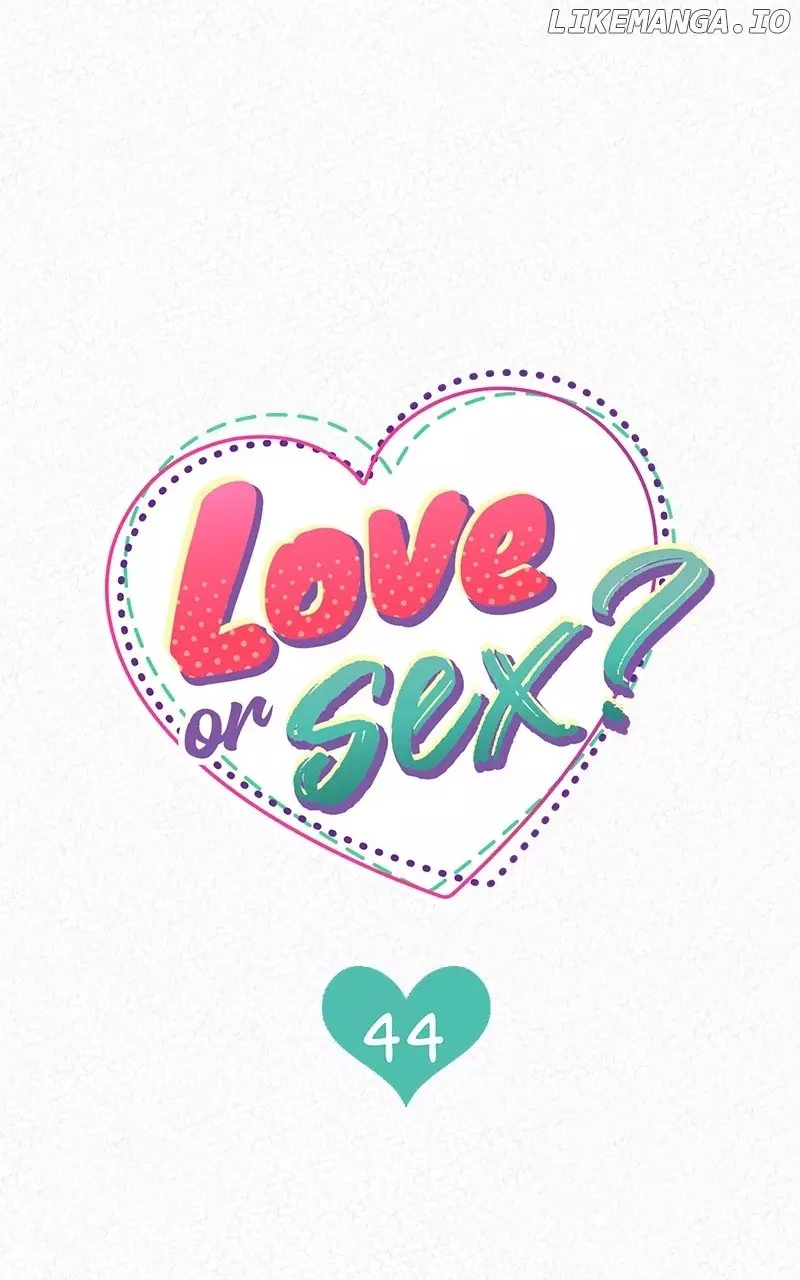 Love Or S.e.x? - 44 page 9-711db46c