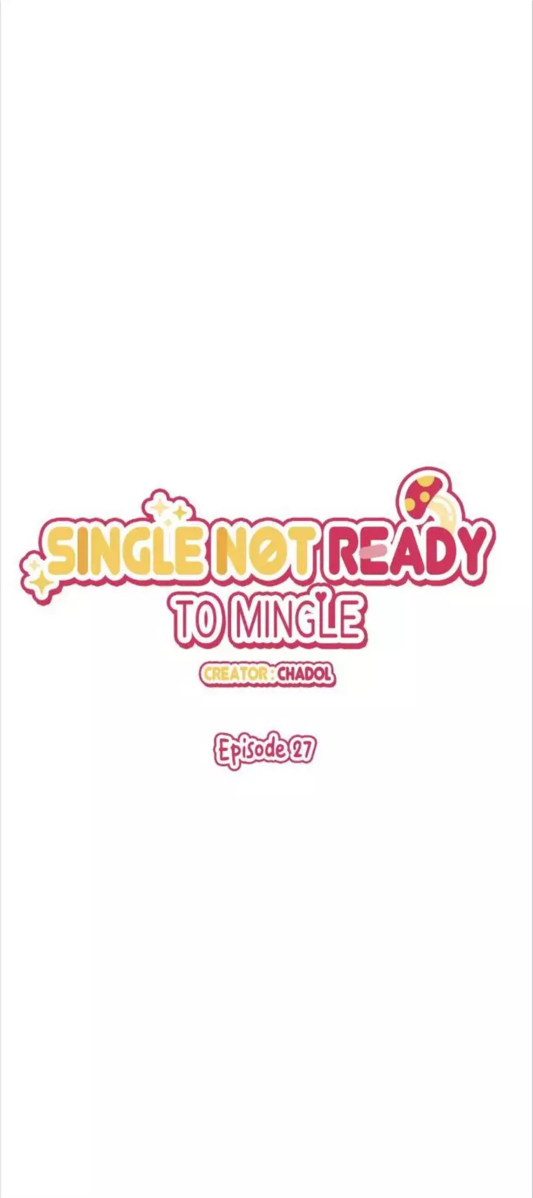 Single Not Ready To Mingle - 27 page 1-f6d75c10