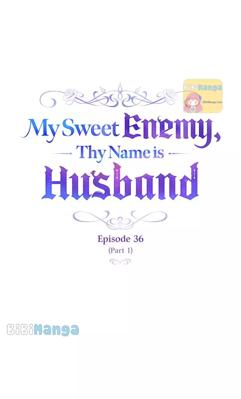 My Sweet Enemy, Thy Name Is Husband - 36 page 19-0423e291
