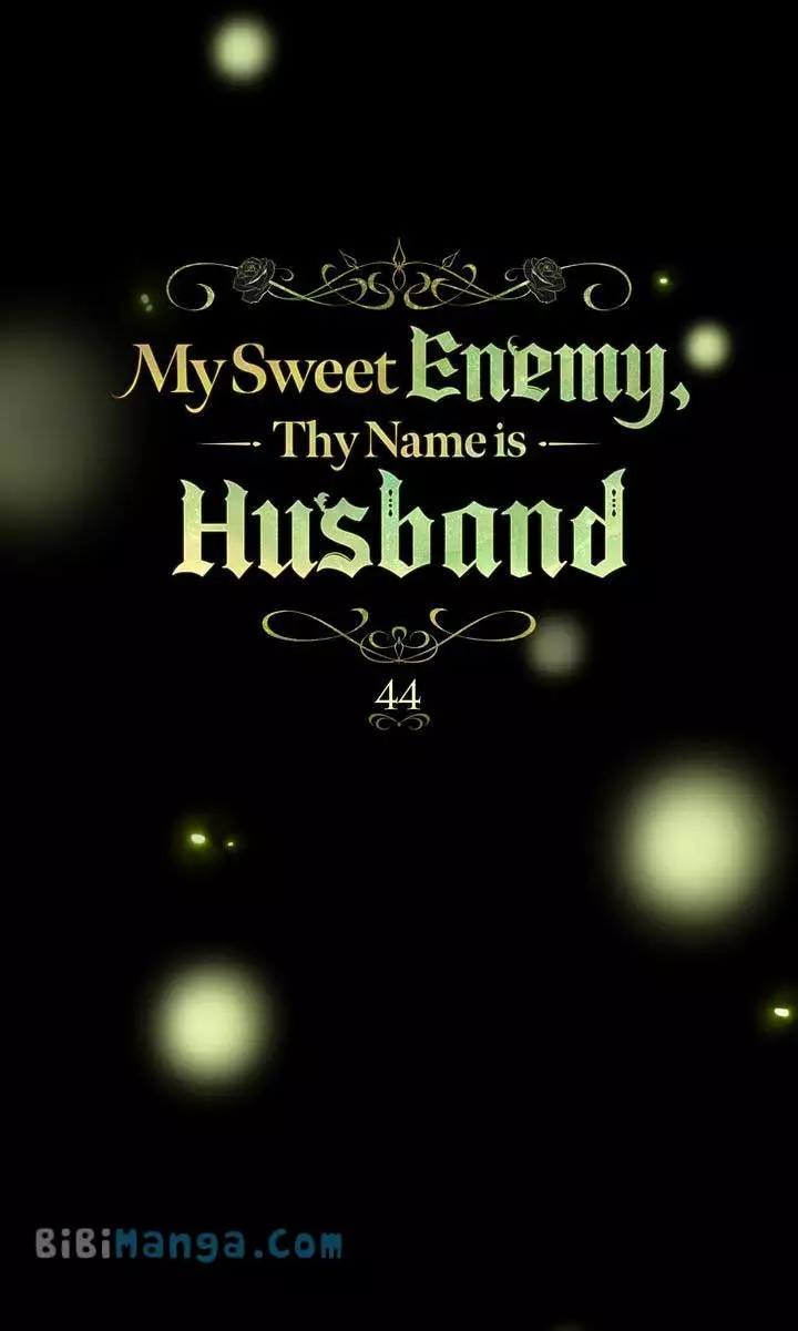 My Sweet Enemy, Thy Name Is Husband - 44 page 53-b2628d47
