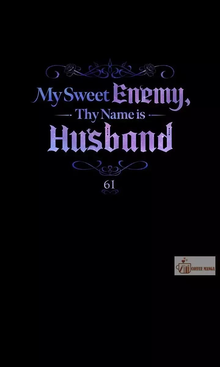 My Sweet Enemy, Thy Name Is Husband - 61 page 32-72d4836e