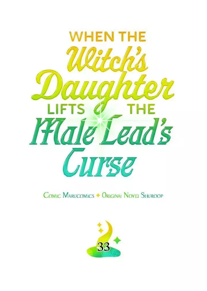 When The Witch’S Daughter Lifts The Male Lead’S Curse - 33 page 6-c7044fbb
