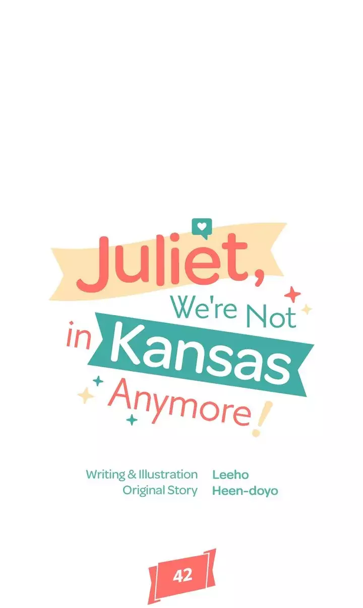 Juliet, This Isn't Kansas! - 42 page 7-5a3e9b9d